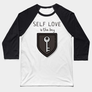 Self Love is the Key Baseball T-Shirt